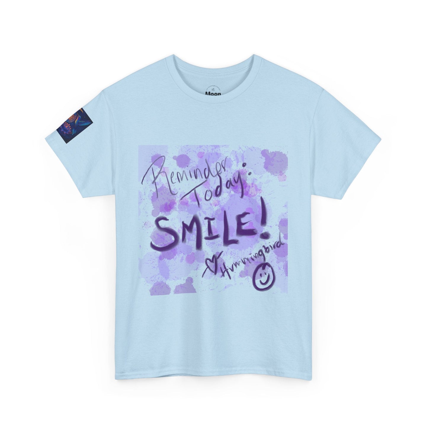 Tee Reminder Today Smile Unique Amazing Special Love Hummingbird - Moon Mama Inspired’s Lightwoven