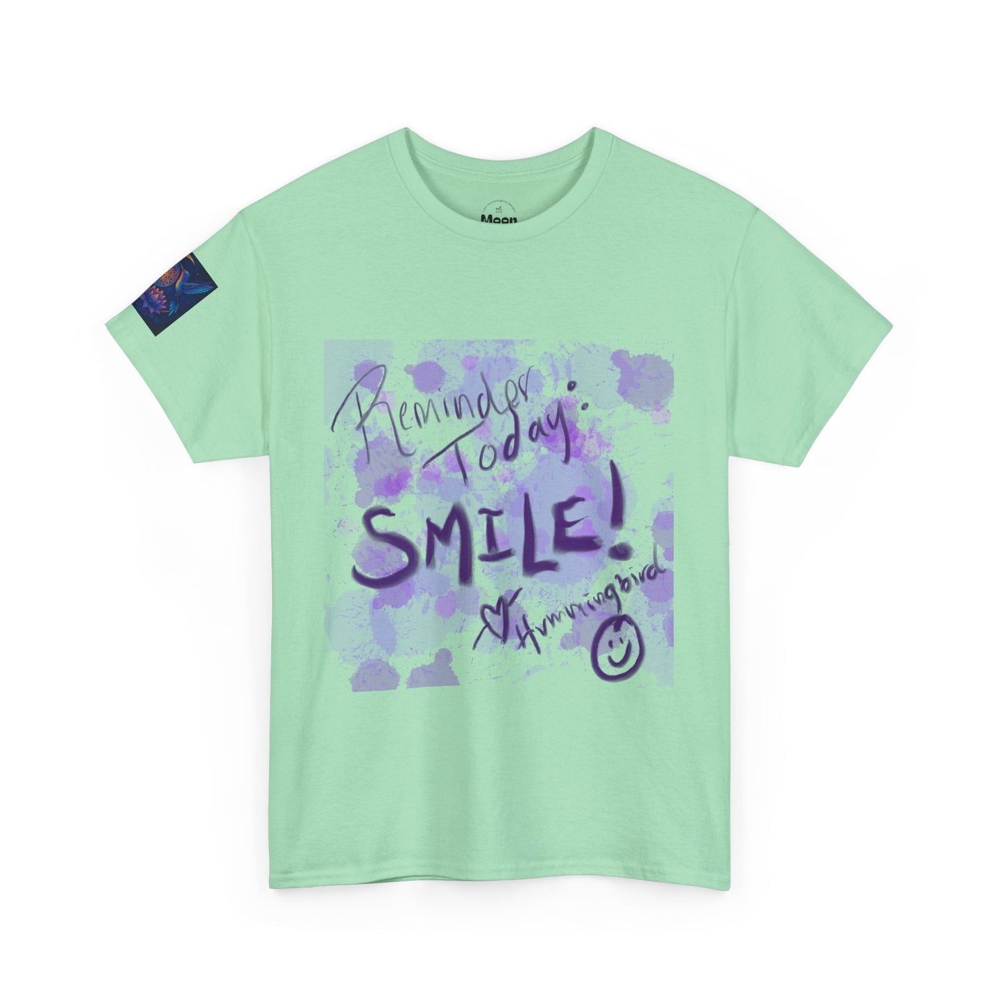 Tee Reminder Today Smile Unique Amazing Special Love Hummingbird - Moon Mama Inspired’s Lightwoven