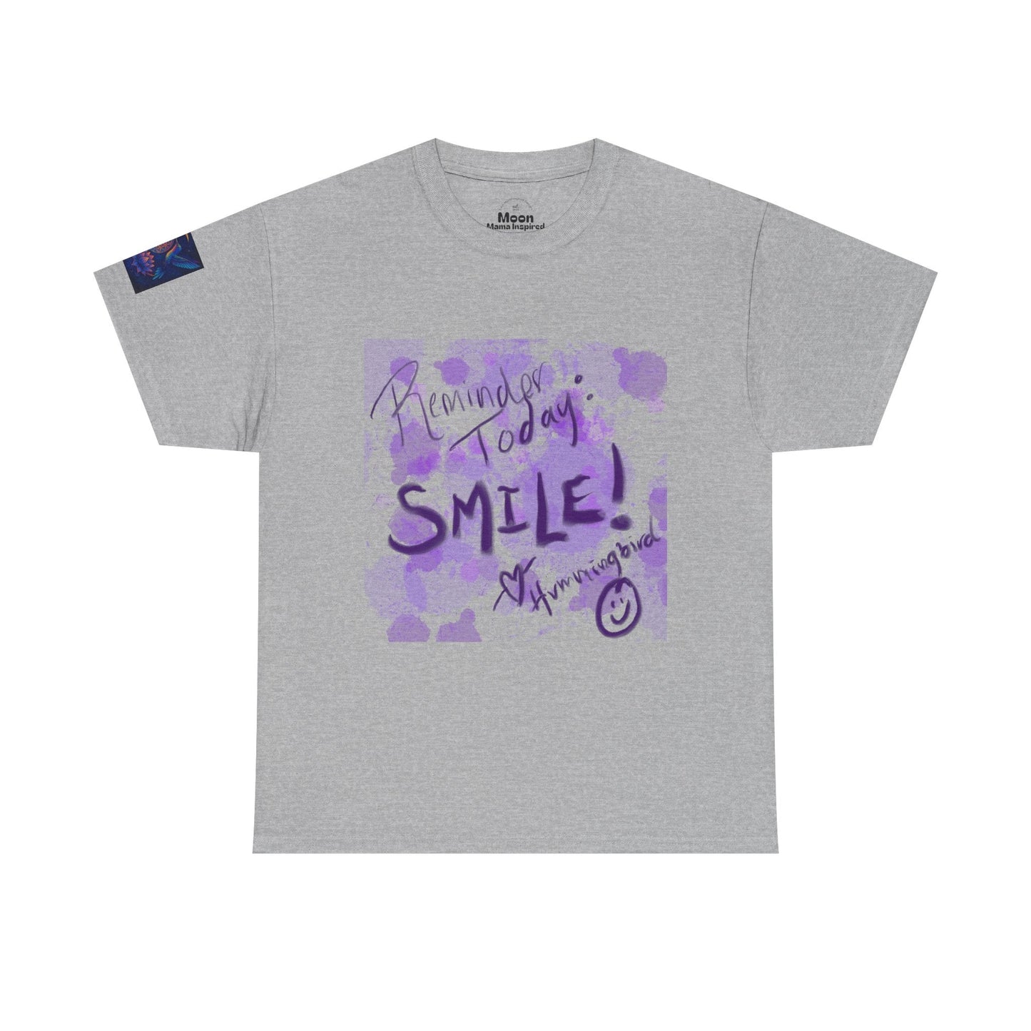 Tee Reminder Today Smile Unique Amazing Special Love Hummingbird - Moon Mama Inspired’s Lightwoven