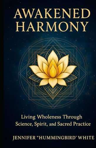 Awakened Harmony:: Living Wholeness Through Science, Spirit, and Sacred Practice - Moon Mama Inspired’s Lightwoven