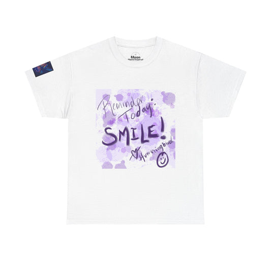 Tee Reminder Today Smile Unique Amazing Special Love Hummingbird - Moon Mama Inspired’s Lightwoven