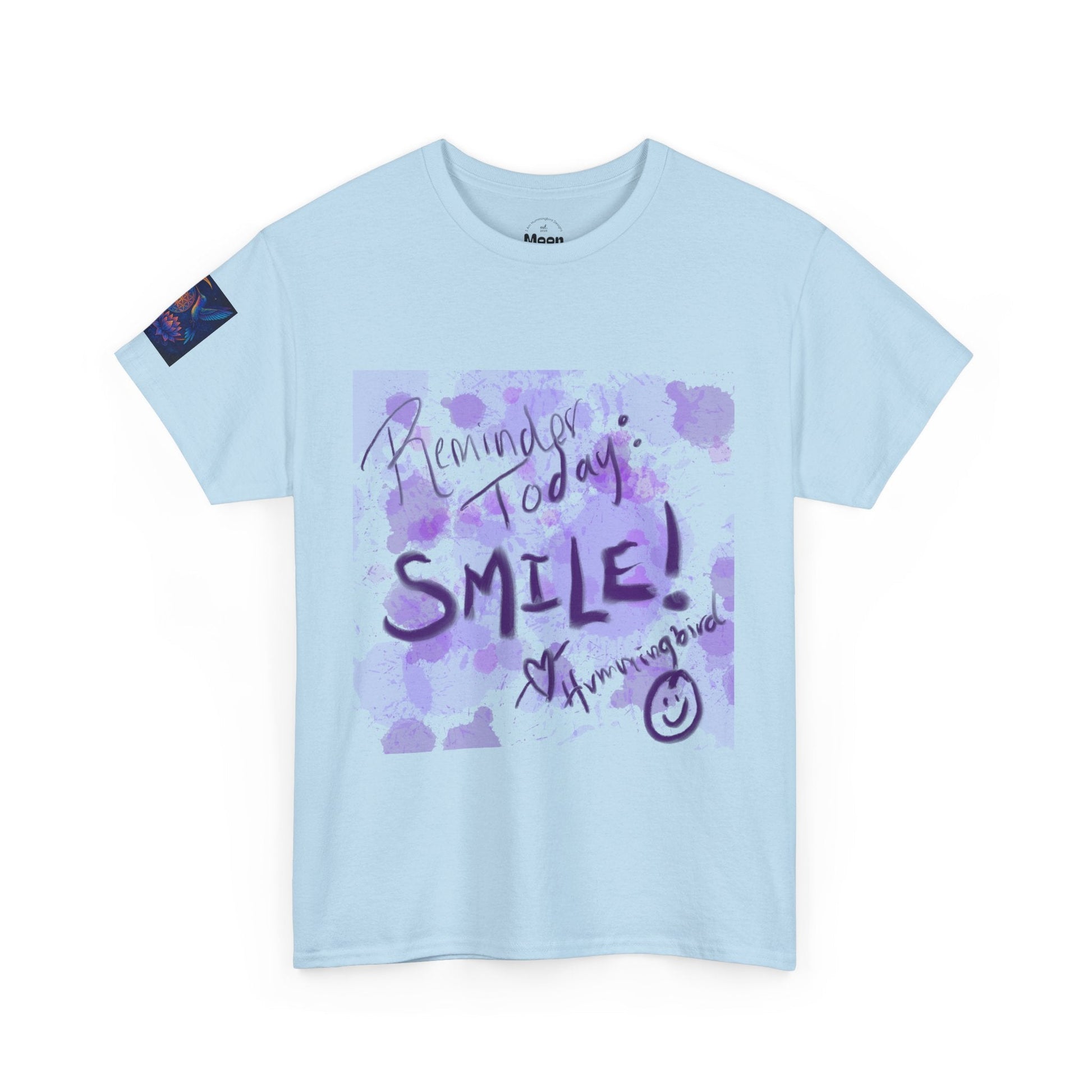 Tee Reminder Today Smile Unique Amazing Special Love Hummingbird - Moon Mama Inspired’s Lightwoven