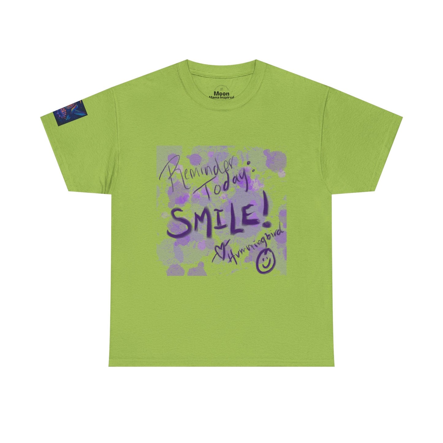 Tee Reminder Today Smile Unique Amazing Special Love Hummingbird - Moon Mama Inspired’s Lightwoven